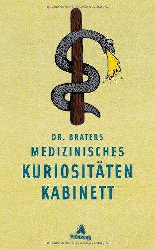 Dr. Braters medizinisches Kuriositätenkabinett