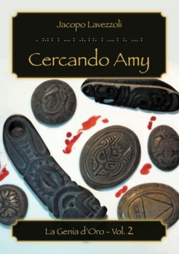 Cercando Amy: La Genia d'Oro vol 2