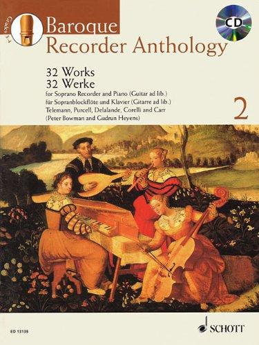 Baroque Recorder Anthology: 32 Werke für Sopran-Blockflöte mit Gitarre- oder Klavierbegleitung. Vol. 2. Sopran-Blockflöte und Klavier (Gitarre ad ... Soprano Recorder (Schott Anthology Series)