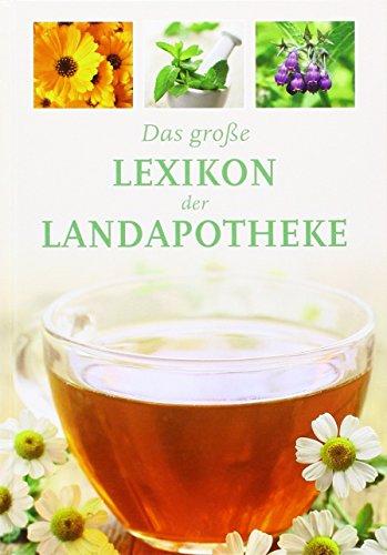 Das große Lexikon der Landapotheke