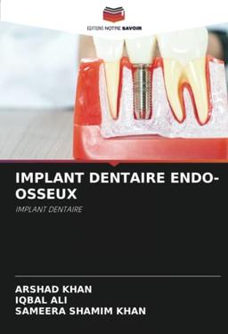 IMPLANT DENTAIRE ENDO-OSSEUX: IMPLANT DENTAIRE