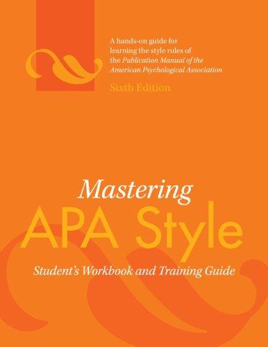 Mastering APA Style: Student's Workbook and Training Guide