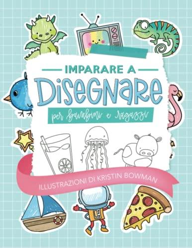 Imparare a disegnare per bambini e ragazzi