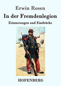 In der Fremdenlegion: Erinnerungen und Eindrücke