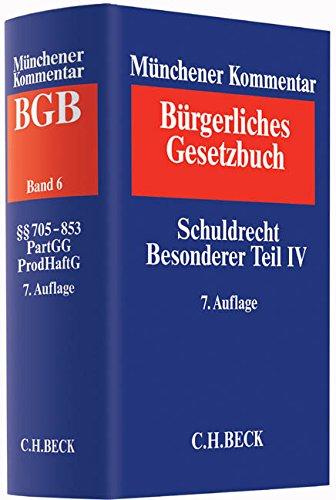 Münchener Kommentar zum Bürgerlichen Gesetzbuch  Bd. 6: Schuldrecht Besonderer Teil IV: §§ 705-853, Partnerschaftsgesellschaftsgesetz, Produkthaftungsgesetz