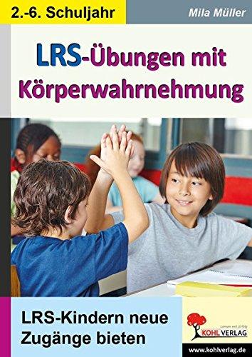 LRS-Übungen mit Körperwahrnehmung: LRS-Kindern neue Zugänge bieten