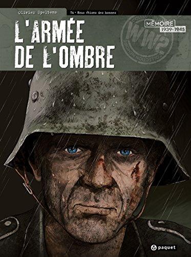 L'armée de l'ombre. Vol. 4. Nous étions des hommes