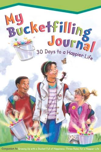 My Bucketfilling Journal: 30 Days To A Happier Life