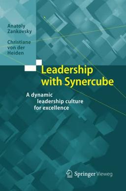 Leadership with Synercube: A dynamic leadership culture for excellence