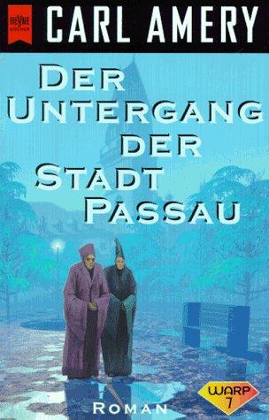 Der Untergang der Stadt Passau.