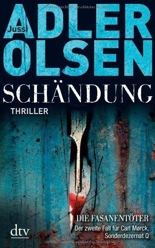 Schändung: Der zweite Fall für Carl Mørck, Sonderdezernat Q Thriller