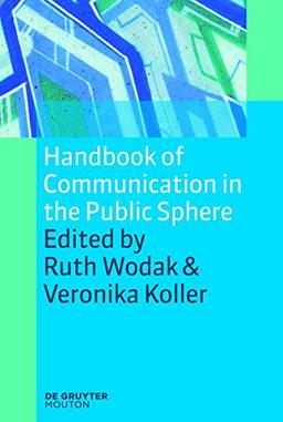 Handbook of Communication in the Public Sphere (Handbooks of Applied Linguistics [HAL], 4)