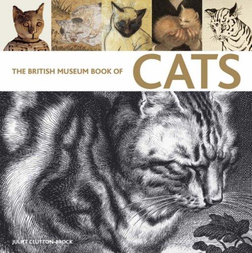 The British Museum Book of Cats: Ancient and Modern