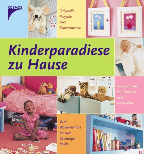 Kinderparadiese zu Hause