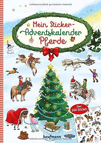 Mein Sticker-Adventskalender: Pferde - Über 500 Sticker + Stickerheft-Adventskalender (Mein Stickerbuch)