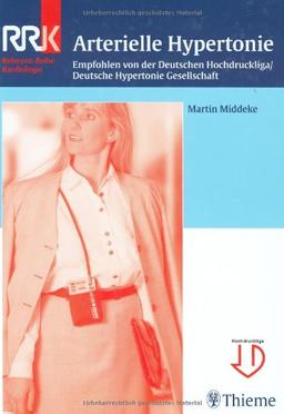 Arterielle Hypertonie: Empfohlen von der Deutschen Hochdruckliga/Deutsche Hypertonie Gesellschaft