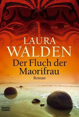 Der Fluch der Maorifrau: Roman