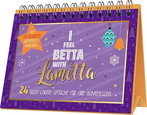 I feel betta with Lametta | 24 Gute-Laune-Sprüche für die Adventszeit: Der besondere Adventskalender