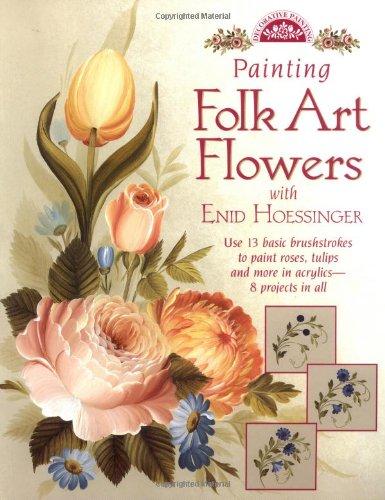 Painting Folk Art Flowers With Enid Hoessinger (Decorative Painting)