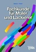 Fachkunde für Maler und Lackierer: Lehr-/Fachbuch