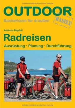 Radreisen: Ausrüstung - Planung - Durchführung