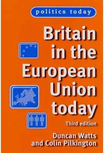 Britain in the European Union Today: Third Edition (Politics Today)