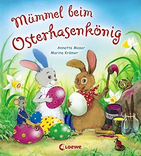 Mümmel beim Osterhasenkönig (Kleine Ostergeschichten)