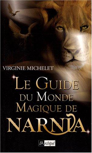 Le guide du monde magique de Narnia