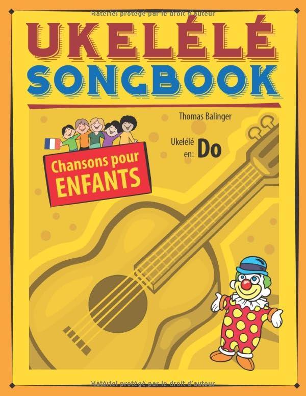 Ukelélé Songbook: Chansons pour enfants