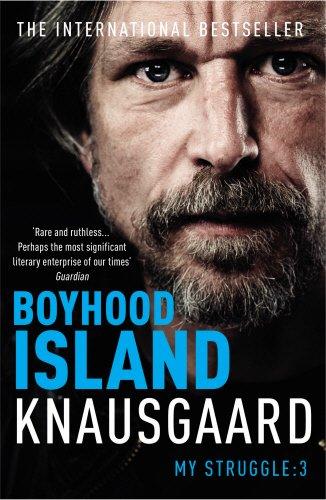 Boyhood Island: My Struggle Book 3 (Knausgaard, Band 3)