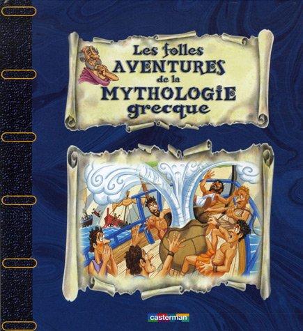 Les folles aventures de la mythologie grecque