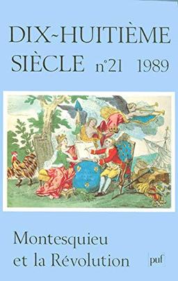 Dix-huitième siècle. Montesquieu et la Révolution