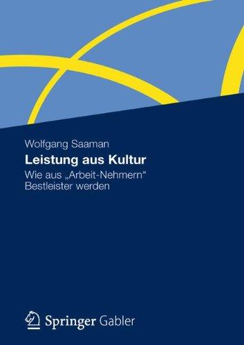 Leistung aus Kultur: Wie aus "Arbeit-Nehmern" Bestleister werden