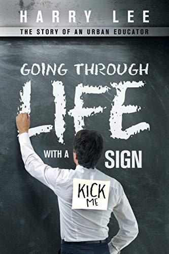 Going through Life with a Kick Me Sign: The Story of an Urban Educator