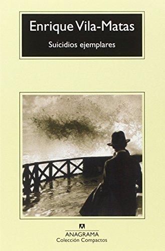 Suicidos ejemplares (Compactos Anagrama, Band 238)