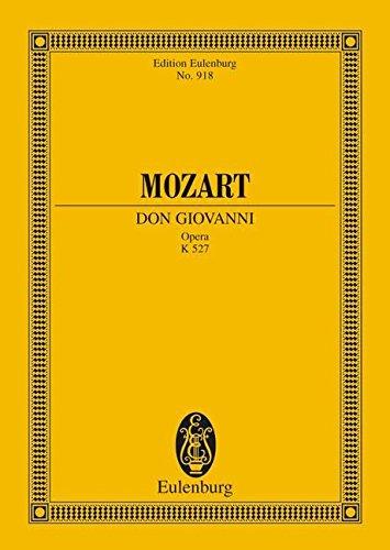 Don Giovanni: Oper in zwei Akten. KV 527. Soli, Chor und Orchester. Studienpartitur. (Eulenburg Studienpartituren)