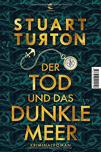 Der Tod und das dunkle Meer: Kriminalroman