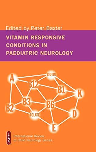 Vitamin Responsive Conditions in Paediatric Neurology (International Review of Child Neurology (Mac Keith Press))