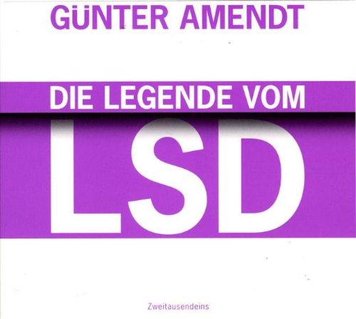 Die Legende vom LSD: Hörbuch, ungekürzte Lesung