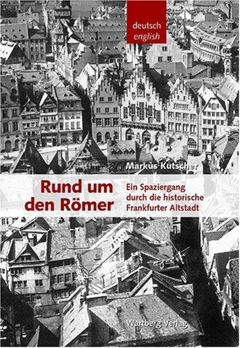 Rund um den Römer -Ein Spaziergang durch die historische Frankfurter Altstadt