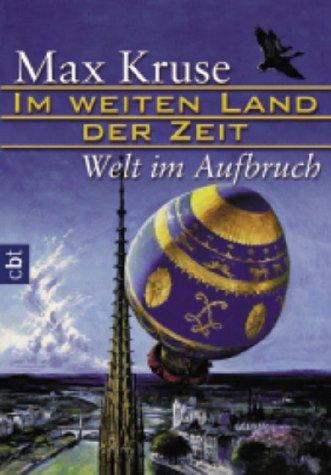 Im weiten Land der Zeit 3. Welt im Aufbruch. cbt.