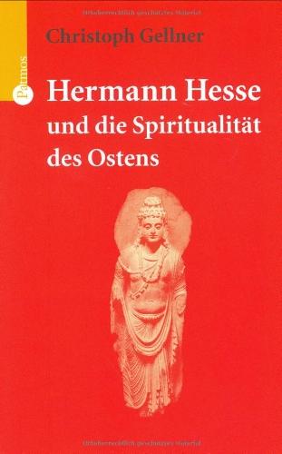 Hermann Hesse und die Spiritualität des Ostens