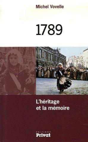 1789 : l'héritage et la mémoire