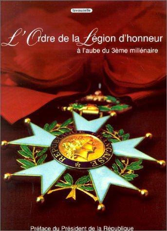 L'ordre de la Légion d'honneur à l'aube du troisième millénaire