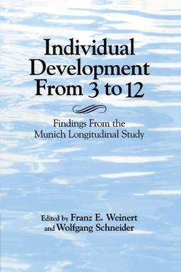 Individual Development from 3 to 12: Findings From the Munich Longitudinal Study