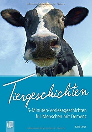 5-Minuten-Vorlesegeschichten für Menschen mit Demenz: Tiergeschichten