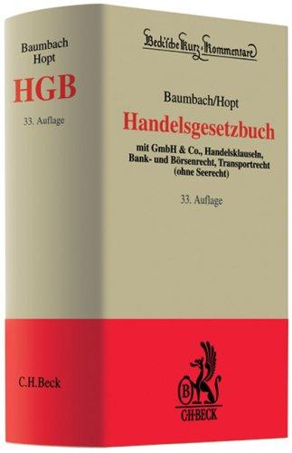 Handelsgesetzbuch: mit GmbH & Co., Handelsklauseln, Bank- und Börsenrecht, Transportrecht (ohne Seerecht): Mit GmbH u. Co., Handelsklauseln, Bank- und Börsenrecht, Transportrecht (ohne Seerecht)