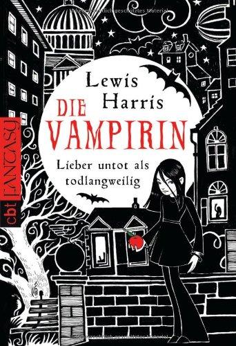 Die Vampirin - Lieber untot als todlangweilig