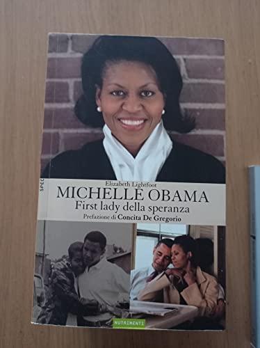 Michelle Obama. First Lady della speranza