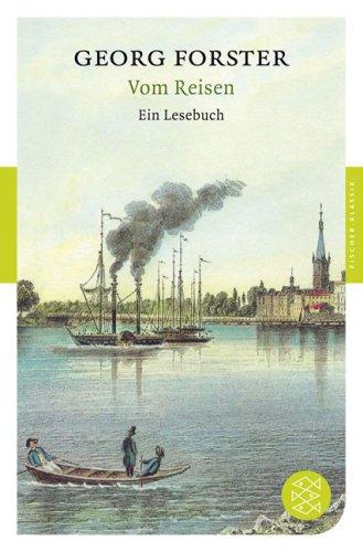 Vom Reisen: Ein Lesebuch (Fischer Klassik)